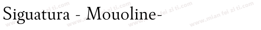 Siguatura - Mouoline字体转换